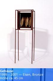 Gehäuse — 1999 – 2001 — Eisen, Bronze — Höhe ca. 45 cm